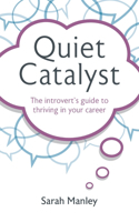 Quiet Catalyst