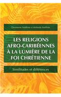 Les religions afro-caribéennes à la lumière de la foi chrétienne