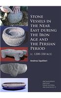 Stone Vessels in the Near East During the Iron Age and the Persian Period