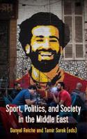 Sport, Politics, and Society In the Middle East