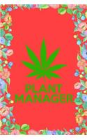 Plant Manager Weed Pot Cannabis Journal Notebook
