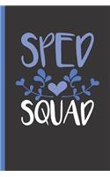 Sped Squad: Notebook & Journal or Diary for Special Education Staff - Take Your Notes or Gift It, Wide Ruled Paper (120 Pages, 6x9)