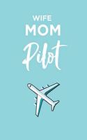 Wife Mum Pilot Composition Notebook