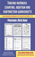 Preschool Math Book (Tracing numbers, counting, addition and subtraction): 50 Preschool/Kindergarten worksheets to assist with the understanding of number concepts