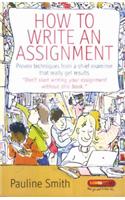 How to Write an Assignment: Proven Techniques from a Chief Examiner That Really Get Results(English)