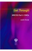 Get Through MRCOG Part 2: EMQs