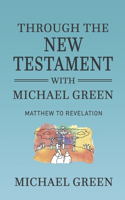 Through the New Testament with Michael Green