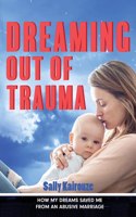 Dreaming Out of Trauma