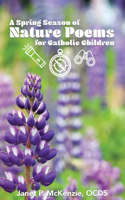 Spring Season of Nature Poems for Catholic Children