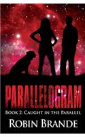 Caught in the Parallel: (2 Parallelogram)