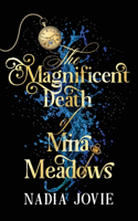 Magnificent Death of Mira Meadows
