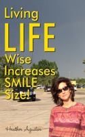 Living LIFE Wise Increases Smile Size