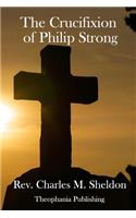 Crucifixion of Philip Strong