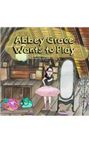 Abbey Grace Wants to Play