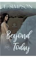 Beyond Today