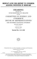 MedPAC's June 2010 report to Congress: aligning incentives in Medicare