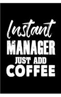 Instant Manager. Just Add Coffee