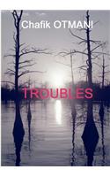 Troubles