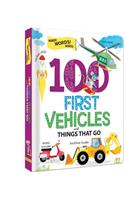 100 First Vehicles and Things That Go