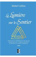 La Lumière sur le Sentier: (Édition de luxe de 110 pages)(34 Classiques Th&#65533;osophiques)