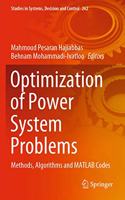 Optimization of Power System Problems: Methods, Algorithms and MATLAB Codes