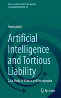 Artificial Intelligence and Tortious Liability