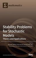 Stability Problems for Stochastic Models: Theory and Applications