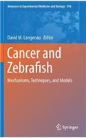 Cancer and Zebrafish