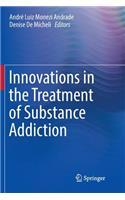Innovations in the Treatment of Substance Addiction