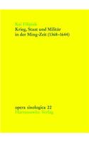 Krieg, Staat Und Militar in Der Ming-Zeit (1368-1644)