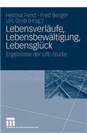 Lebensverläufe, Lebensbewältigung, Lebensglück