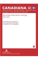 Inventing Canada - Inventer Le Canada