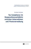 Tax Compliance Im Kooperationsverhaeltnis Zwischen Unternehmen Und Finanzverwaltung