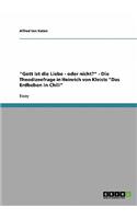 "Gott ist die Liebe - oder nicht?" - Die Theodizeefrage in Heinrich von Kleists "Das Erdbeben in Chili"