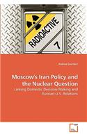 Moscow's Iran Policy and the Nuclear Question