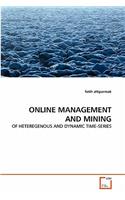 Online Management and Mining