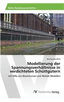 Modellierung der Spannungsverhältnisse in verdichteten Schüttgütern
