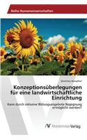 Konzeptionsüberlegungen für eine landwirtschaftliche Einrichtung