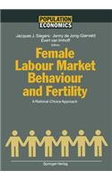 Female Labour Market Behaviour and Fertility