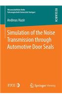 Simulation of the Noise Transmission through Automotive Door Seals: (Wissenschaftliche Reihe Fahrzeugtechnik Universität Stuttgart)