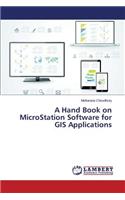 A Hand Book on MicroStation Software for GIS Applications