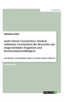 mehr¬Sinn(R) Geschichten. Sinnlich erfahrbare Geschichten für Menschen mit eingeschränkter Kognition und Kommunikationsfähigkeit