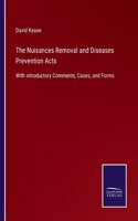 Nuisances Removal and Diseases Prevention Acts