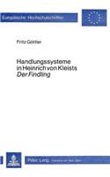 Handlungssysteme in Heinrich Von Kleists Der Findling