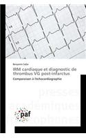 Irm Cardiaque Et Diagnostic de Thrombus Vg Post-Infarctus