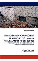Interogating Characters in Mapenzi (1999) and Chairman of Fools (2005)