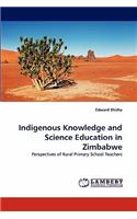 Indigenous Knowledge and Science Education in Zimbabwe