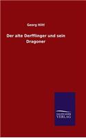 alte Derfflinger und sein Dragoner