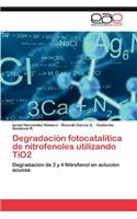 Degradacion Fotocatalitica de Nitrofenoles Utilizando Tio2