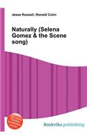 Naturally (Selena Gomez & the Scene Song)